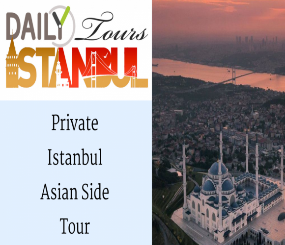 Private Istanbul Asian Side Tour