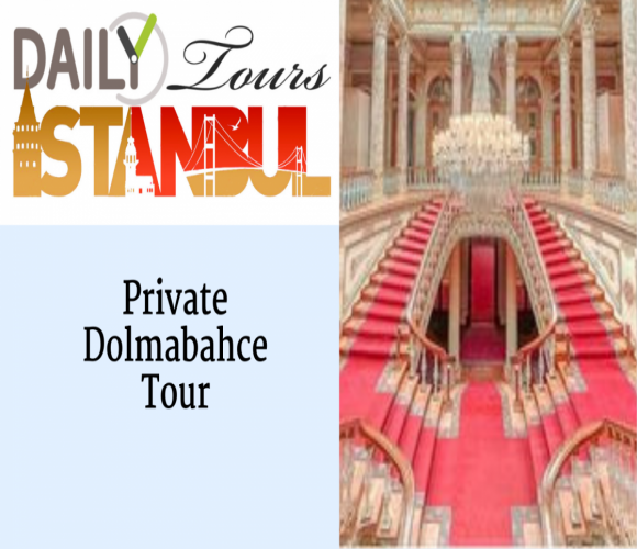 private Dolmabahce palace tour