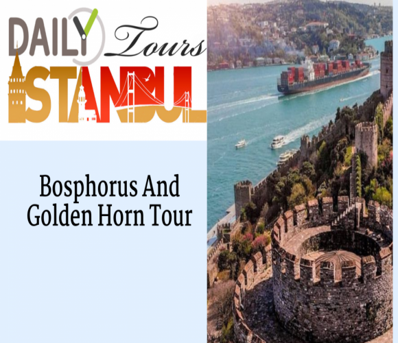 Bosphorus And Golden Horn Tour