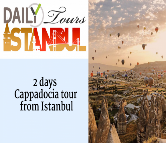 2 days Cappadocia tour from Istanbul