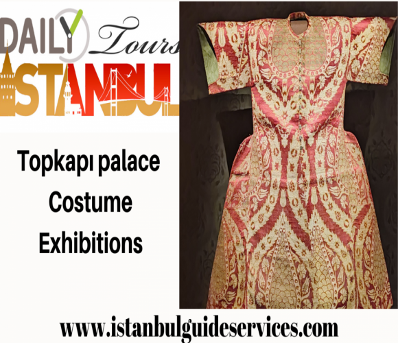 Topkapi Palaces Costume Exhibitions